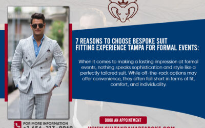7 Reasons to Choose Bespoke Suit Fitting Experience Tampa for Formal Events