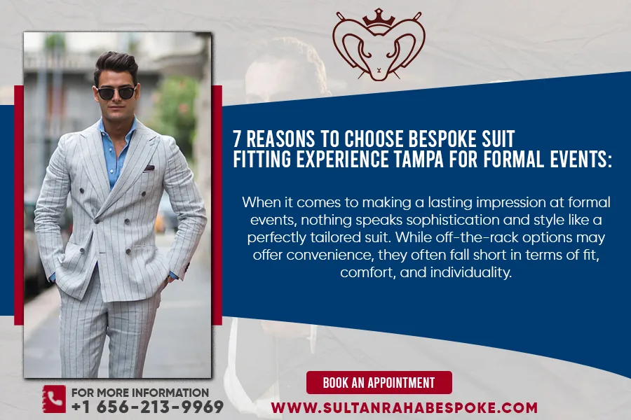 7-Reasons-to-Choose-Bespoke-Suit-Fitting-Experience-Tampa-for-Formal-Events